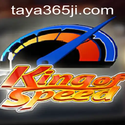KingofSpeed: The Thrilling Racing Game Elevates Excitement with Taya365